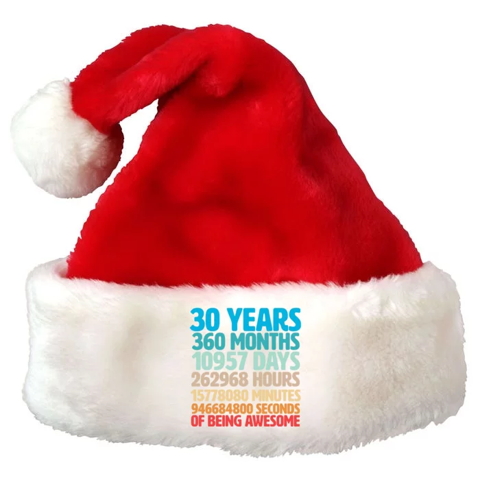 30 Years Of Being Awesome 30th Birthday Time Breakdown Premium Christmas Santa Hat