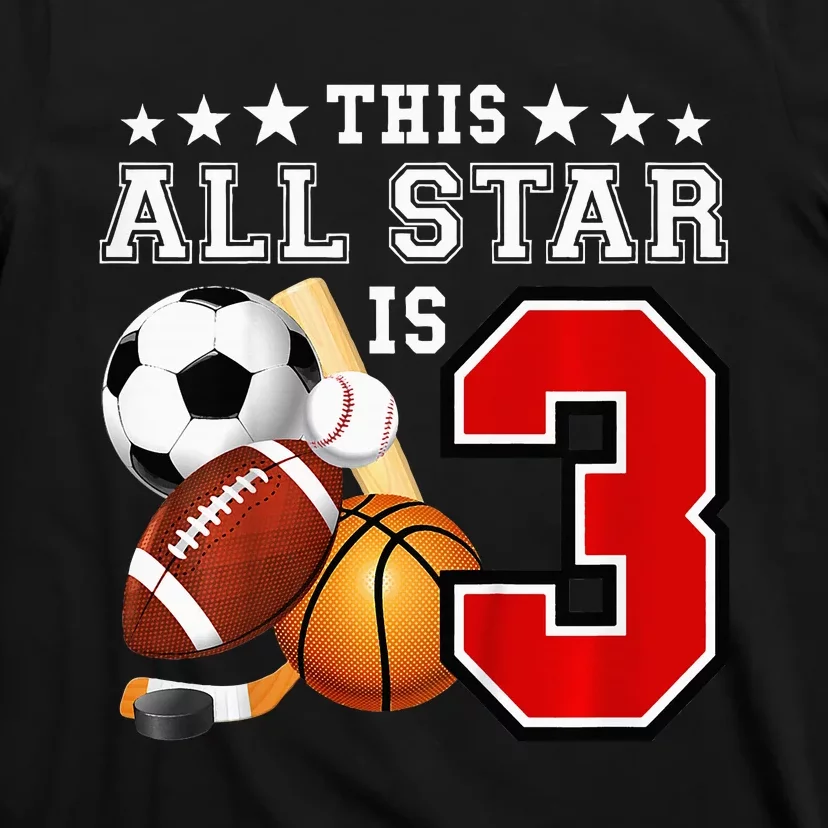 3 Year Old Sports Star Birthday Party All Sport 3rd Gift T-Shirt