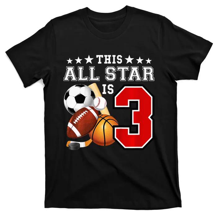 3 Year Old Sports Star Birthday Party All Sport 3rd Gift T-Shirt