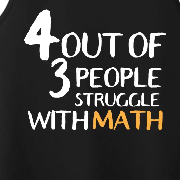 4 Out Of 3 People Struggle With Math Funny Performance Tank