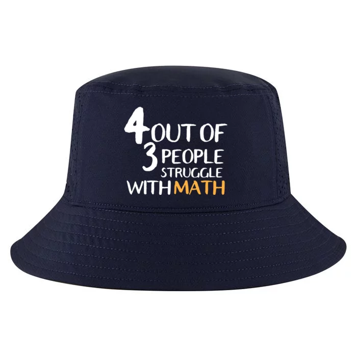 4 Out Of 3 People Struggle With Math Funny Cool Comfort Performance Bucket Hat