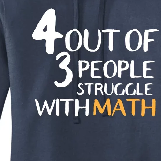 4 Out Of 3 People Struggle With Math Funny Women's Pullover Hoodie