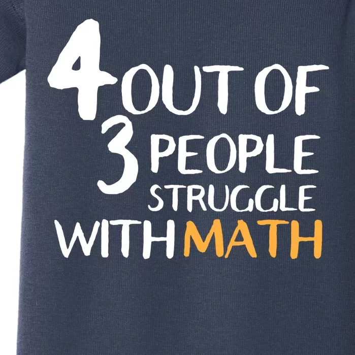 4 Out Of 3 People Struggle With Math Funny Baby Bodysuit