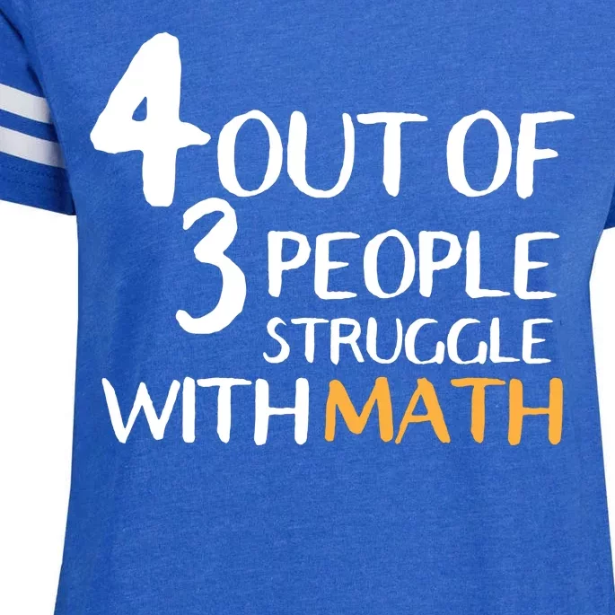 4 Out Of 3 People Struggle With Math Funny Enza Ladies Jersey Football T-Shirt