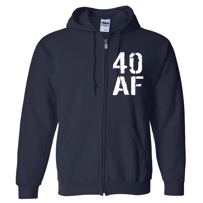 40 AF 40th Birthday Full Zip Hoodie