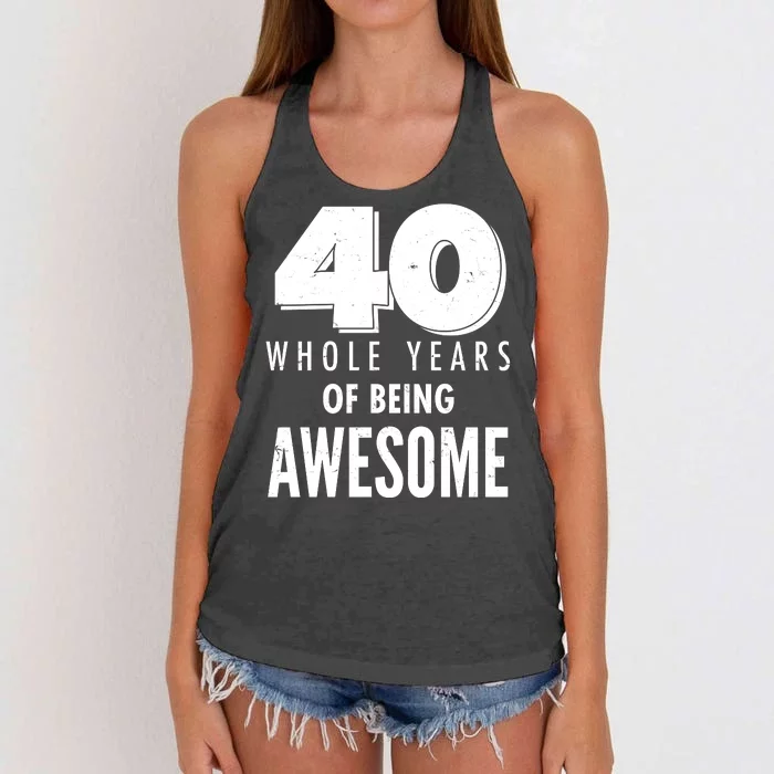 40 Whole Years Of Being Awesome Birthday Women's Knotted Racerback Tank