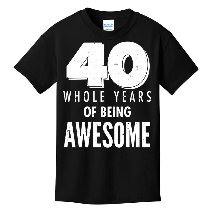 40 Whole Years Of Being Awesome Birthday Kids T-Shirt