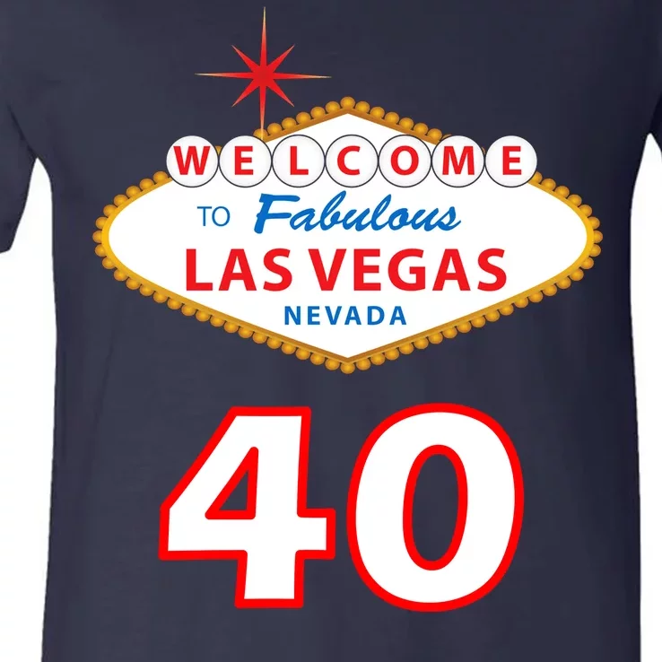 40 Years Old In Vegas - 40th Birthday V-Neck T-Shirt