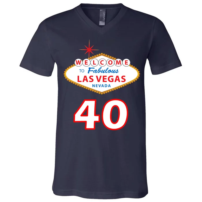 40 Years Old In Vegas - 40th Birthday V-Neck T-Shirt