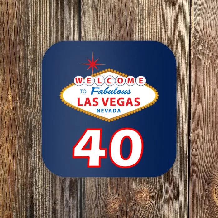 40 Years Old In Vegas - 40th Birthday Coaster