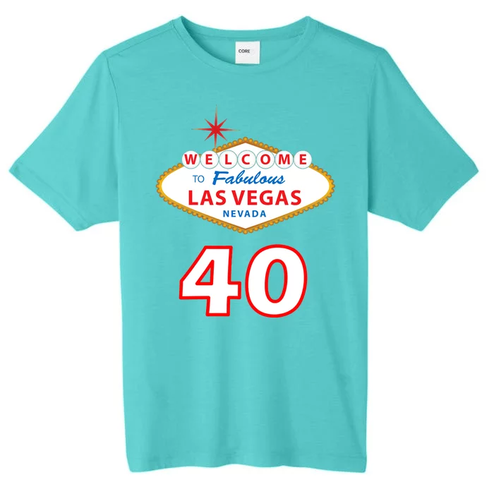 40 Years Old In Vegas - 40th Birthday ChromaSoft Performance T-Shirt