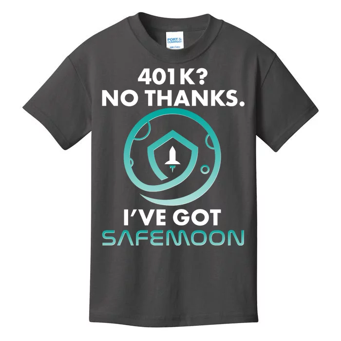 401k? No Thanks I've Got SafeMoon Crypto Currency Kids T-Shirt