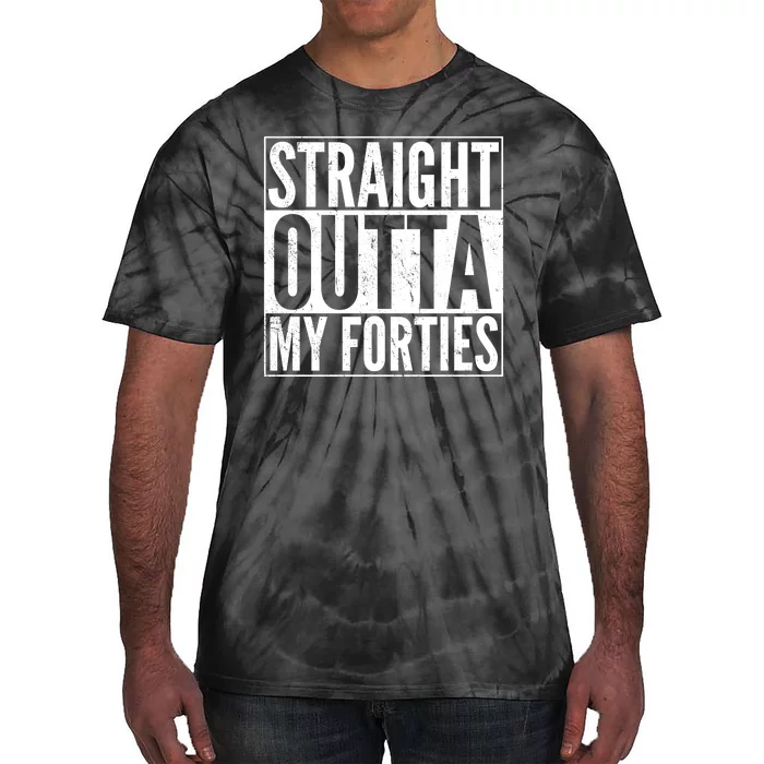 40th Birthday - Straight Outta My Forties Tie-Dye T-Shirt