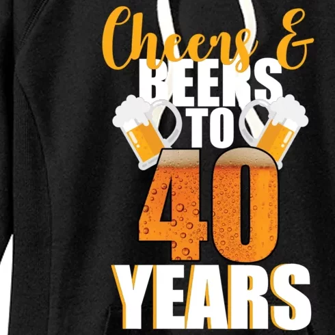 40th Birthday Cheers & Beers To 40 Years Women's Fleece Hoodie