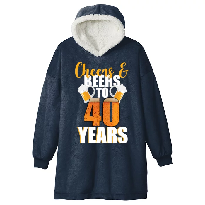 40th Birthday Cheers & Beers To 40 Years Hooded Wearable Blanket