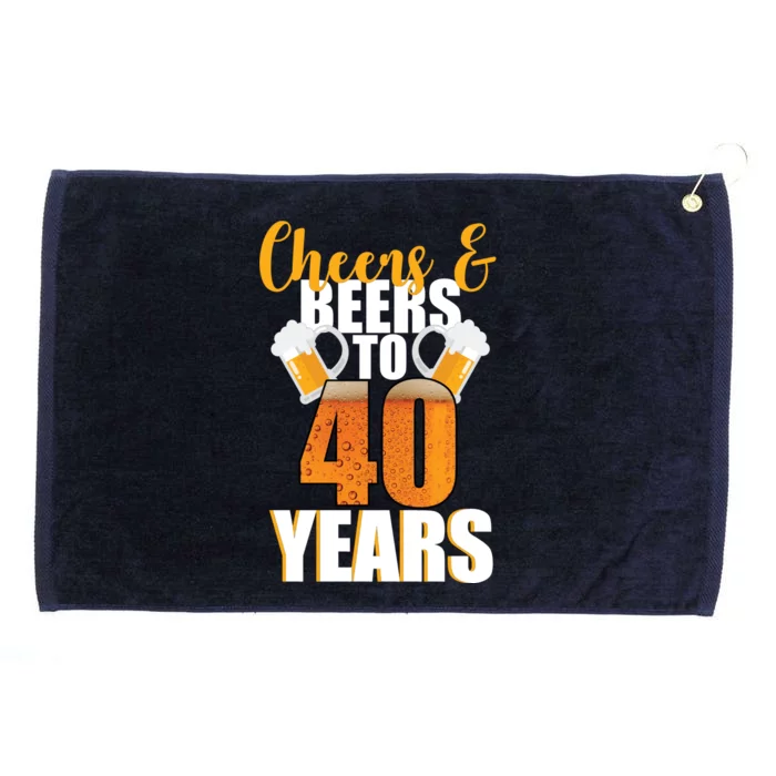 40th Birthday Cheers & Beers To 40 Years Grommeted Golf Towel