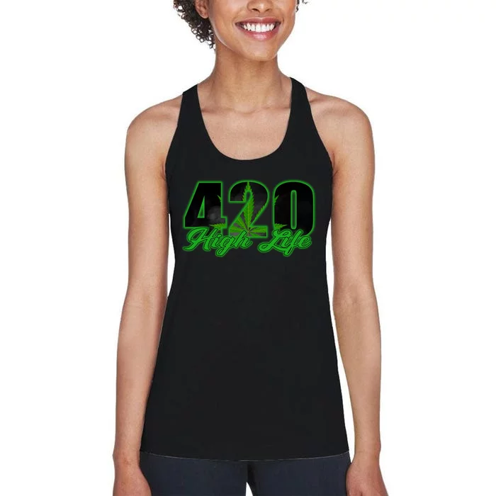 420 High Life Medical Marijuana Weed Women's Racerback Tank