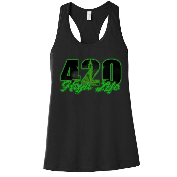 420 High Life Medical Marijuana Weed Women's Racerback Tank