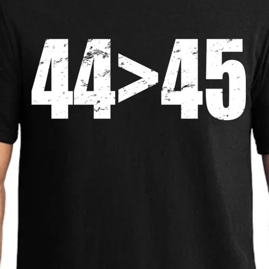 44 > 45 44th President is Greater Than The 45th Pajama Set