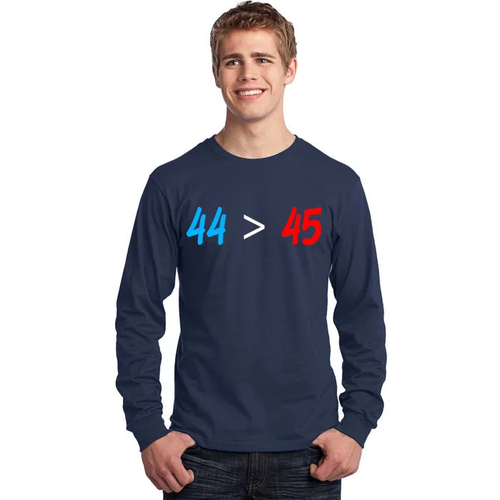 44 > 45 Red White Blue 44th President is Greater Than 45 Tall Long Sleeve T-Shirt