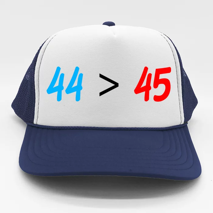 44 > 45 Red White Blue 44th President is Greater Than 45 Trucker Hat