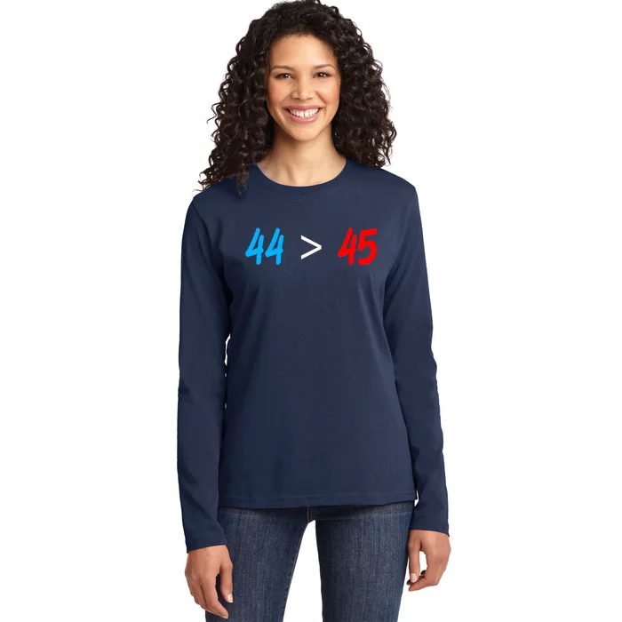 44 > 45 Red White Blue 44th President is Greater Than 45 Ladies Long Sleeve Shirt