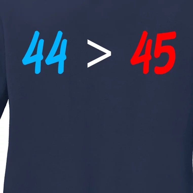 44 > 45 Red White Blue 44th President is Greater Than 45 Ladies Long Sleeve Shirt