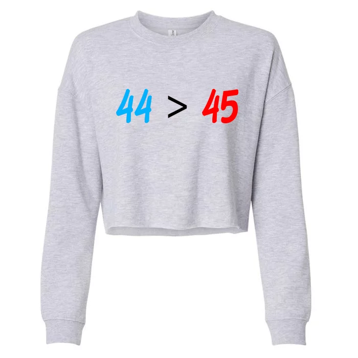 44 > 45 Red White Blue 44th President is Greater Than 45 Cropped Pullover Crew