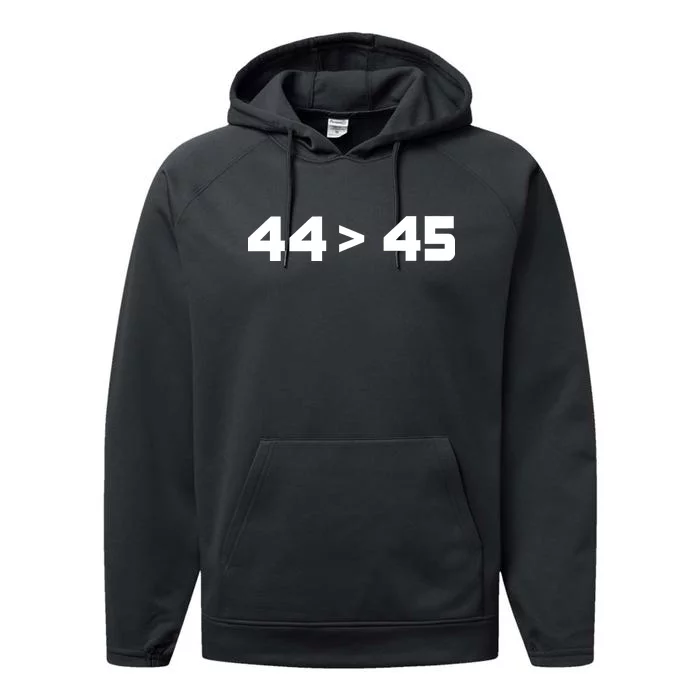 44 > 45 The 44th President is Greater Than 45th Performance Fleece Hoodie