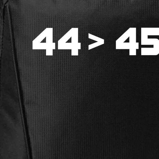 44 > 45 The 44th President is Greater Than 45th City Backpack