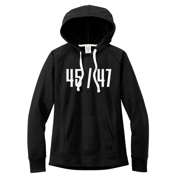 45 47 Funny President 45 Candidate Message Design Women's Fleece Hoodie