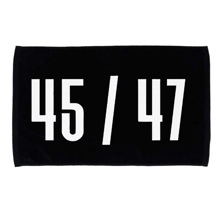 45 47 Funny President 45 Candidate Message Design Microfiber Hand Towel