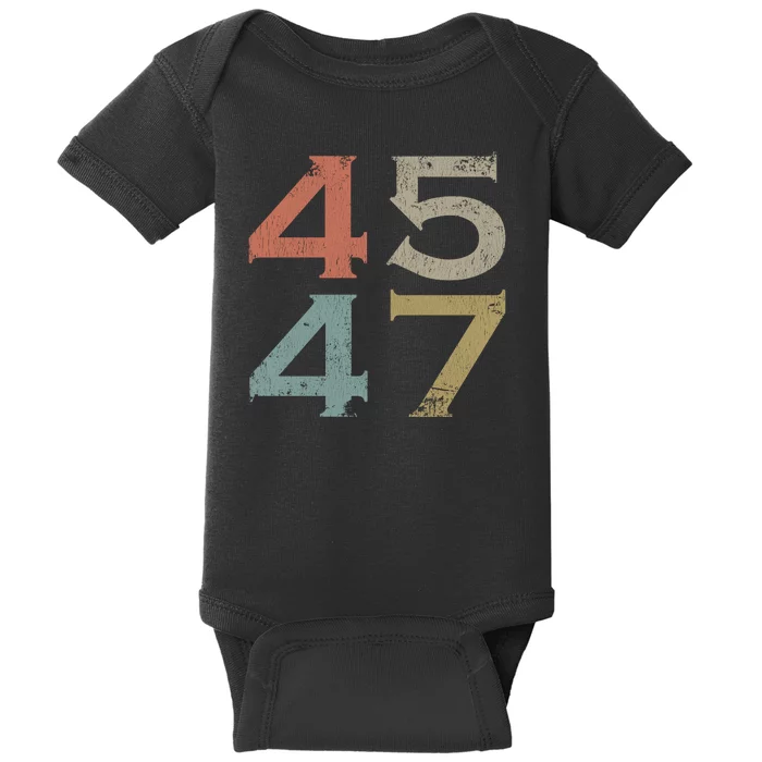 Donald Trump 45 47 Retro 45th 47th President Trump Baby Bodysuit