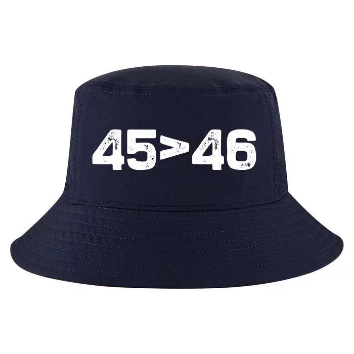 45 > 46 Pro Trump Still My President 45 Is Greater Than 46 Cool Comfort Performance Bucket Hat