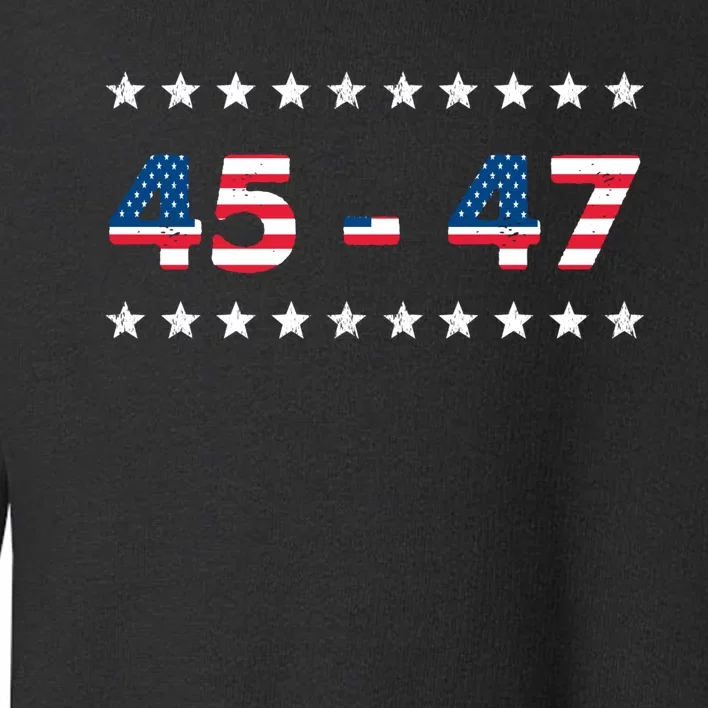 45 47 Trump 2024 T Shirt Support Donald Trump Toddler Sweatshirt