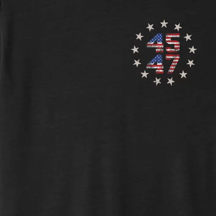 45 47 Trump 2024 American Flag Front And Back Front & Back ChromaSoft Performance T-Shirt