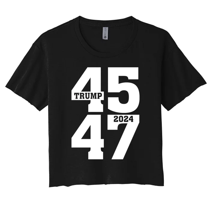 45 47 Trump 2024 Funny Trump 2024 Women's Crop Top Tee