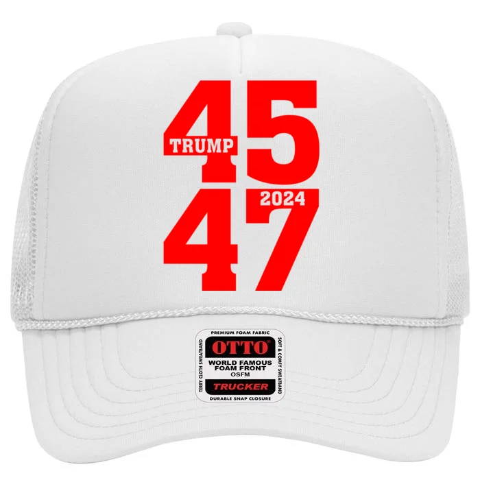 45 47 Trump 2024 Funny Trump 2024 High Crown Mesh Trucker Hat