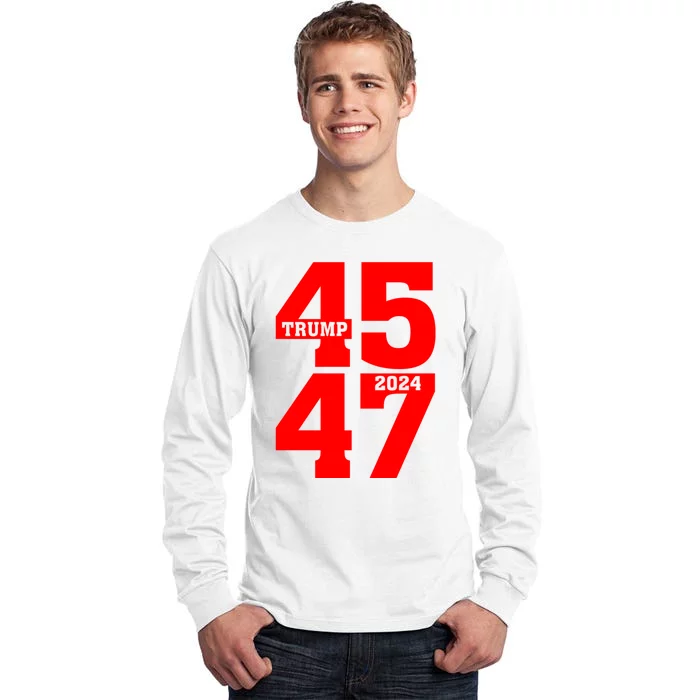 45 47 Trump 2024 Funny Trump 2024 Tall Long Sleeve T-Shirt