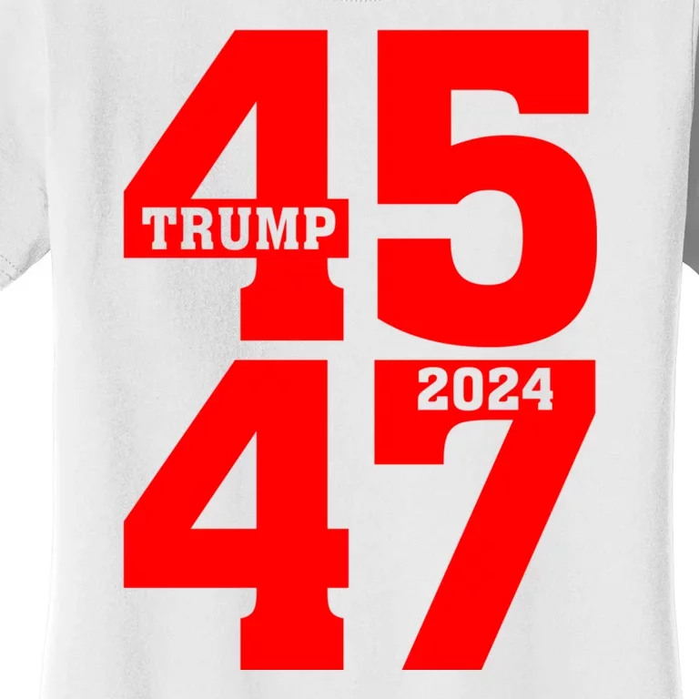 45 47 Trump 2024 Funny Trump 2024 Women's T-Shirt