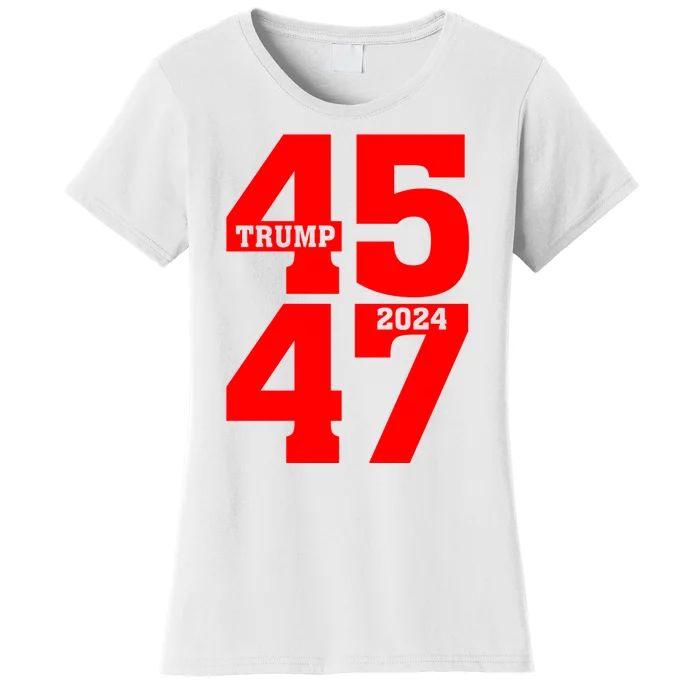 45 47 Trump 2024 Funny Trump 2024 Women's T-Shirt