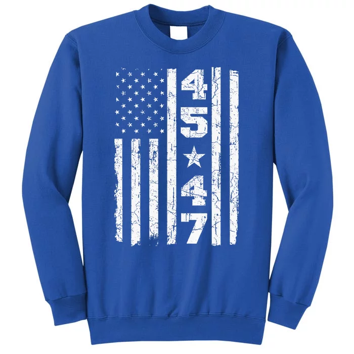 45 47 Trump Vintage Usa Flag 2024 President Election Politic Tall Sweatshirt