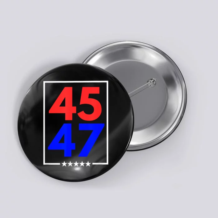 45 47 Trump 2024 Trendy Button