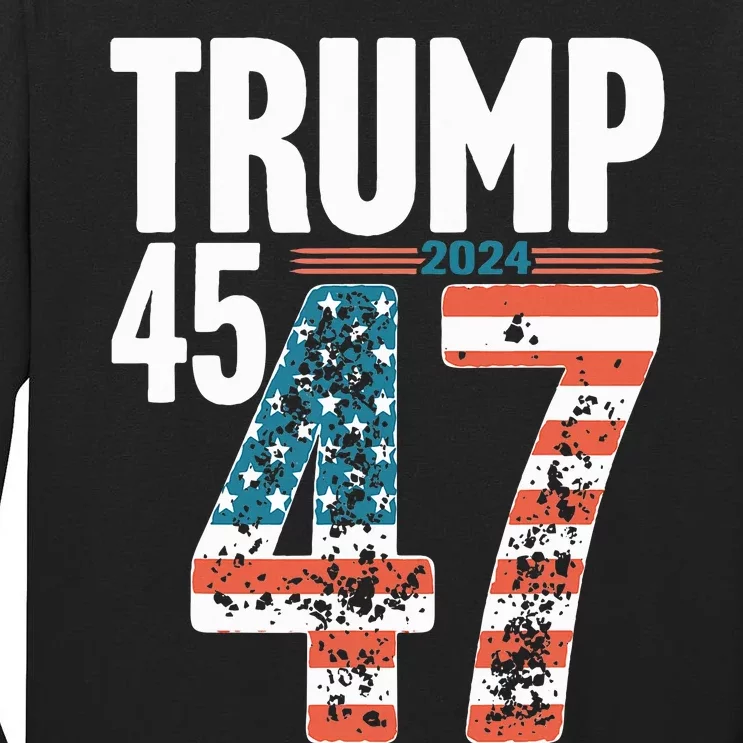 45 47 Trump 2024 American Flag Funny Tall Long Sleeve T-Shirt