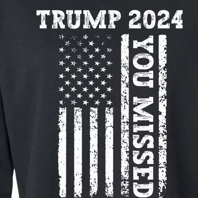 45 47 Trump 2024 American Flag Trump 2024 You Missed Cropped Pullover Crew