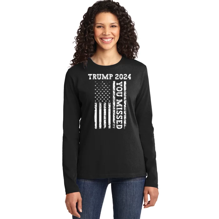 45 47 Trump 2024 American Flag Trump 2024 You Missed Ladies Long Sleeve Shirt