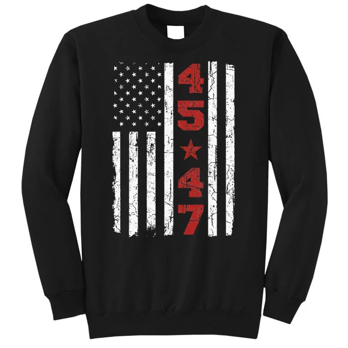 45 47 Trump Vintage Usa Flag 2024 President Election Politic Tall Sweatshirt