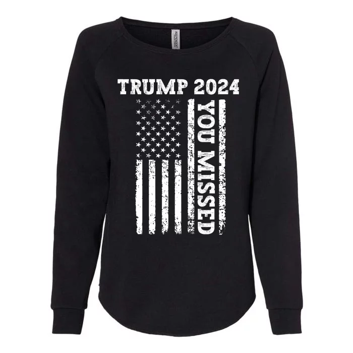 45 47 Trump 2024 American Flag Trump 2024 You Missed Womens California Wash Sweatshirt