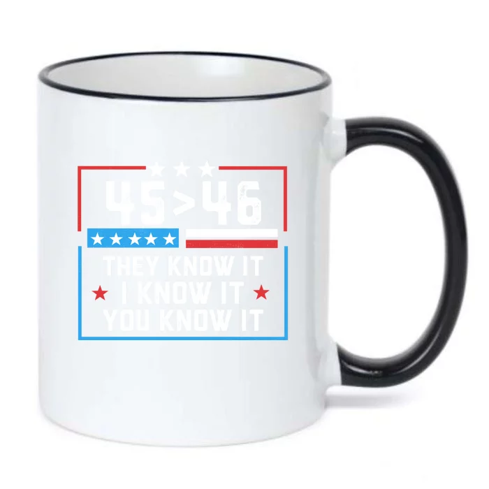 45 > 46 They Know It I Know It You Know It Trump President Black Color Changing Mug