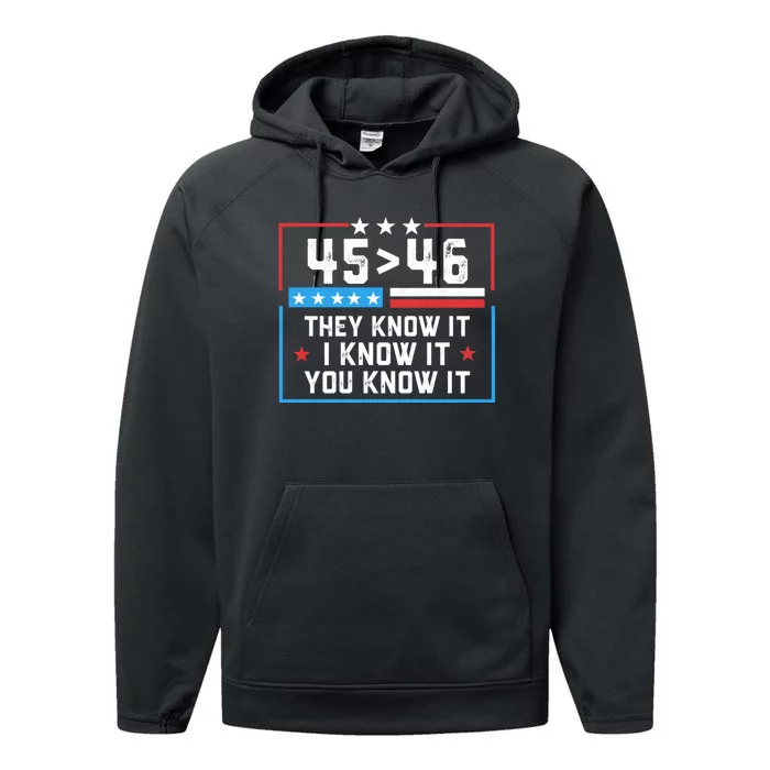 45 > 46 They Know It I Know It You Know It Trump President Performance Fleece Hoodie